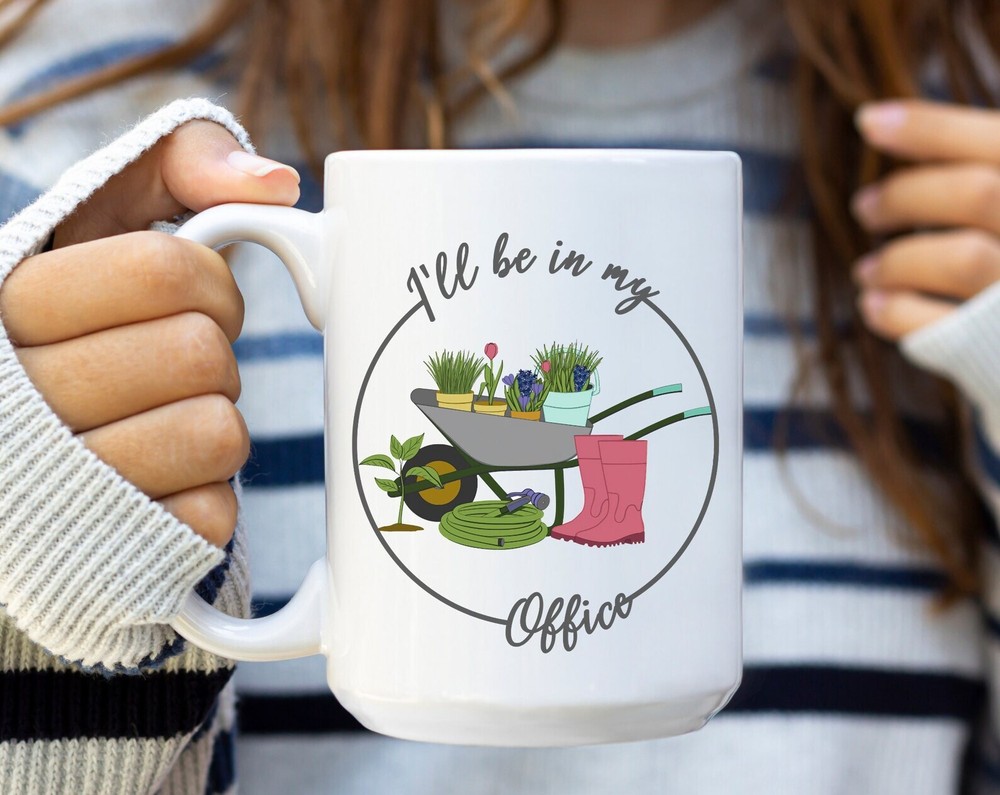 I'll Be In My Office Mug 15oz Gardener Coffee Cup Gift Plant Lover Mug Mother Da