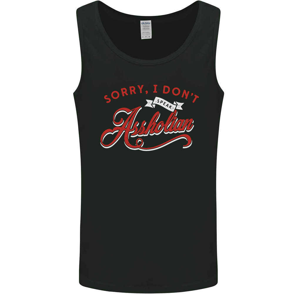 Sorry I Dont Speak Assholian Funny Slogan Mens Vest Tank Top