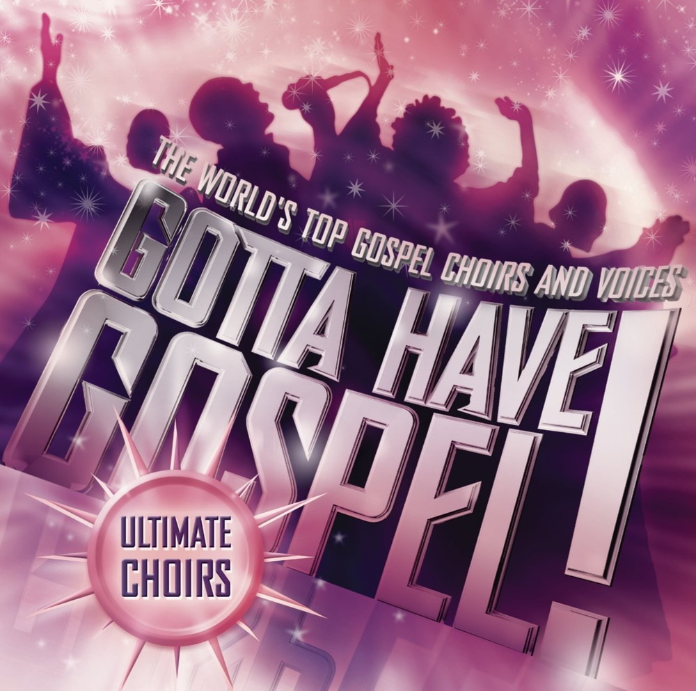 Various Gotta Have Gospel: Ultimate Choirs (CD)