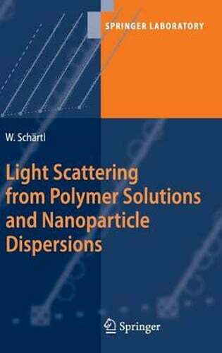 Light Scattering Techniques for Polymer Solutions and Nanoparticle Dispersions by Wolfgang Schartl Hardcover