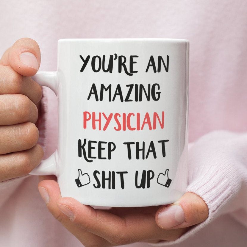 Physician Gift Mug For Physician Physician Mug Gift For Physician Funny