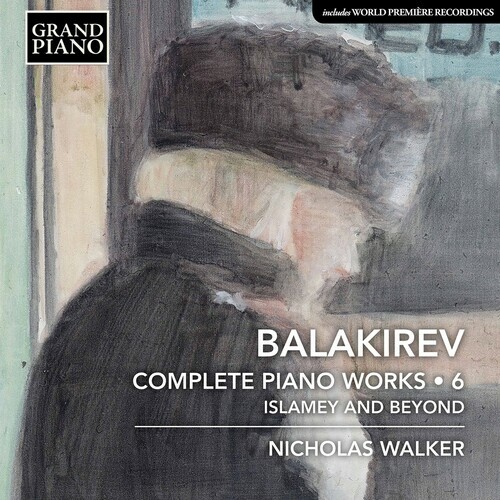 Balakirev Complete Piano Works 6 CD 2020 by Walker