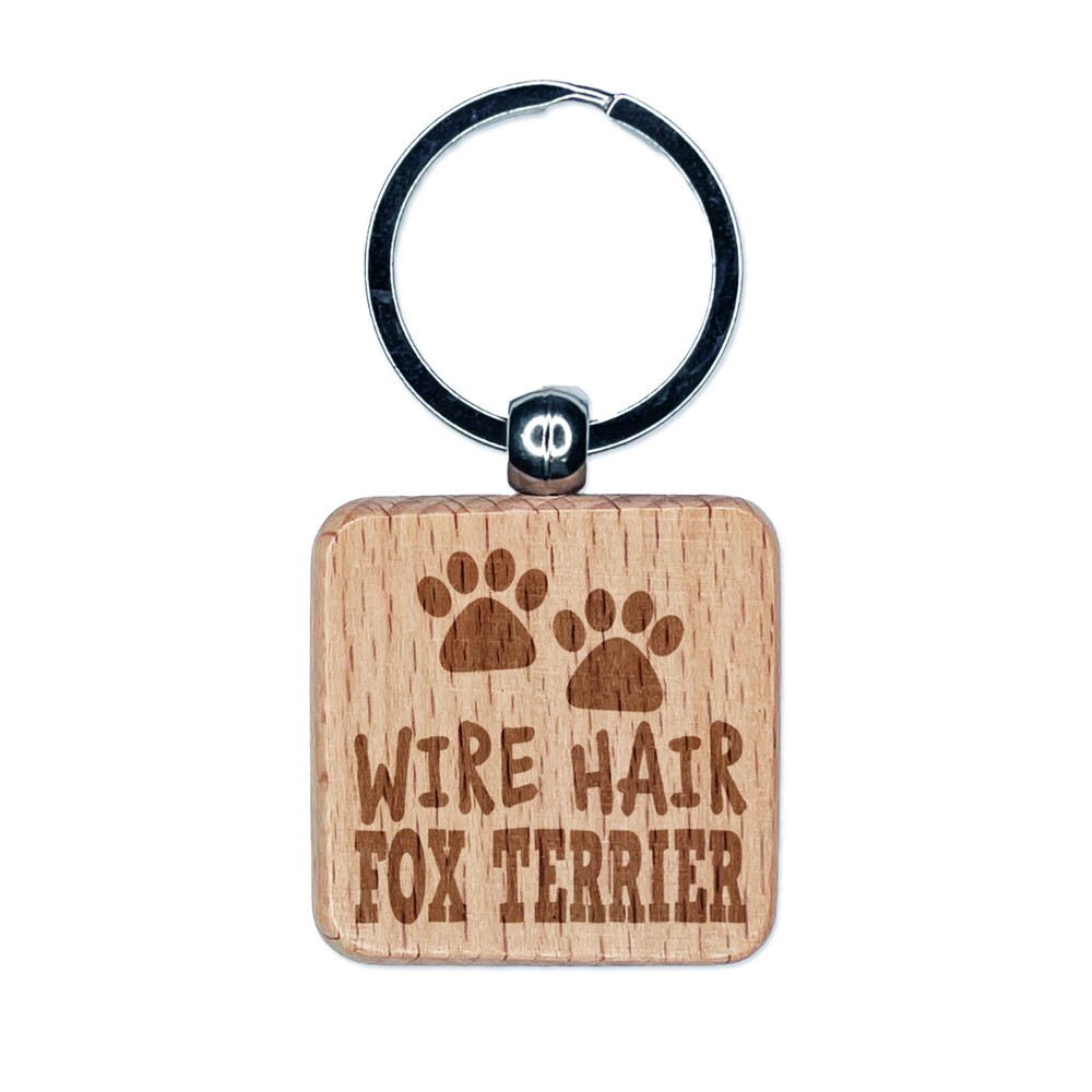 Wire Hair Fox Terrier Dog Paw Prints Fun Text Engraved Wood Square Keychain