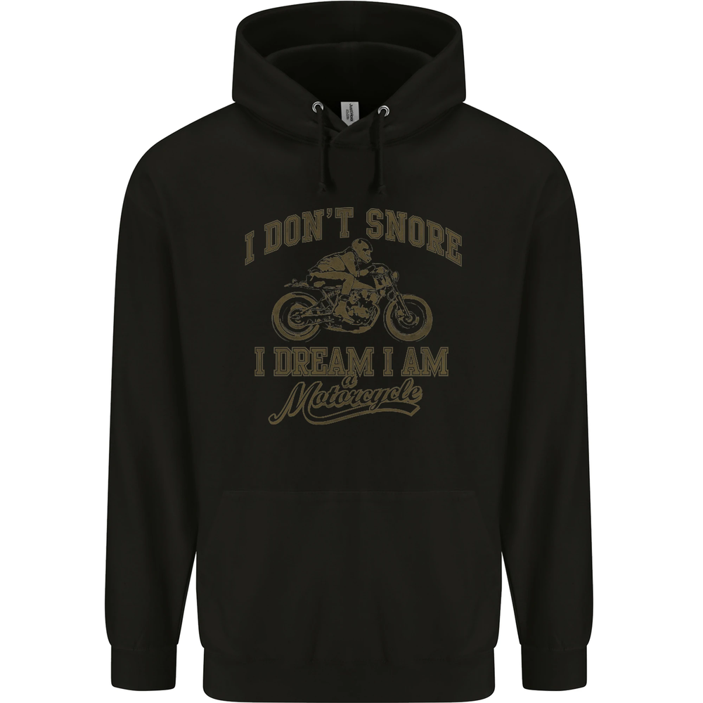 Dont Snore I Dream Im a Motorcycle Biker Mens 80% Cotton Hoodie