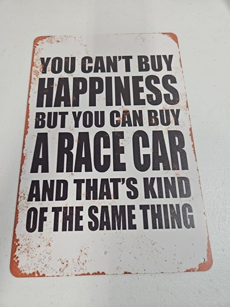 You Can't Buy Happiness But You Can Buy A Racecar, Rustic Metal Sign,  8x12
