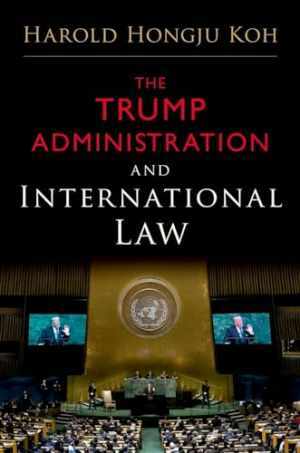 The Trump Administration and - Hardcover, by Koh Harold Hongju - Good