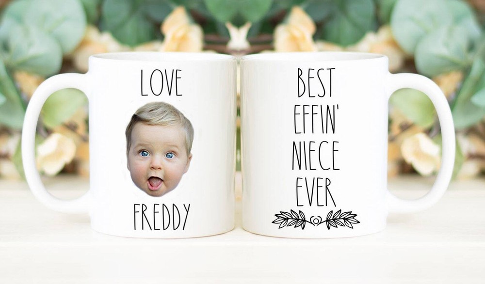 Best Effin' Niece Ever Mug Custom Face Mug Personalized With Photo Of Baby