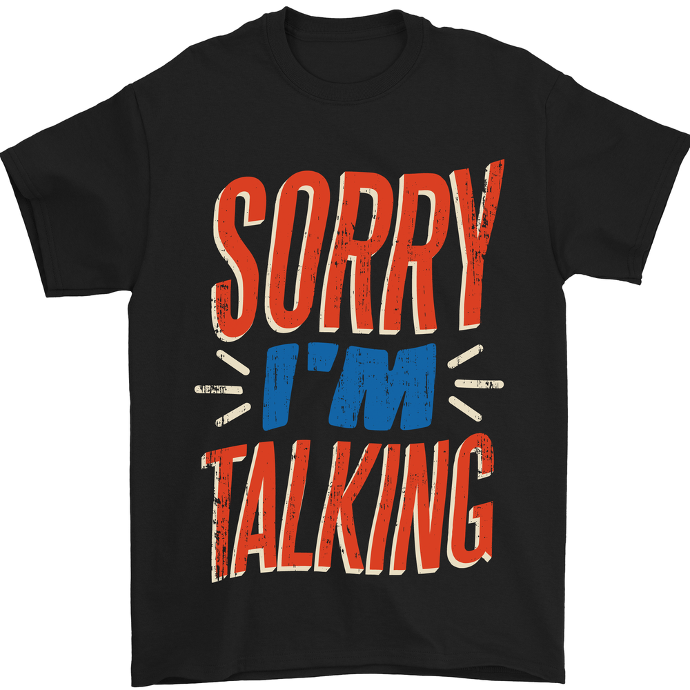 Im Talking Funny Sarcasm Sarcastic Slogan Mens T-Shirt 100% Cotton
