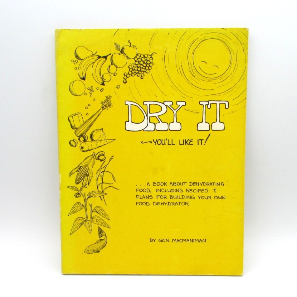 1974 DIY Food Dehydrator Guide Dry It Youll Like It Dehydrating at Home