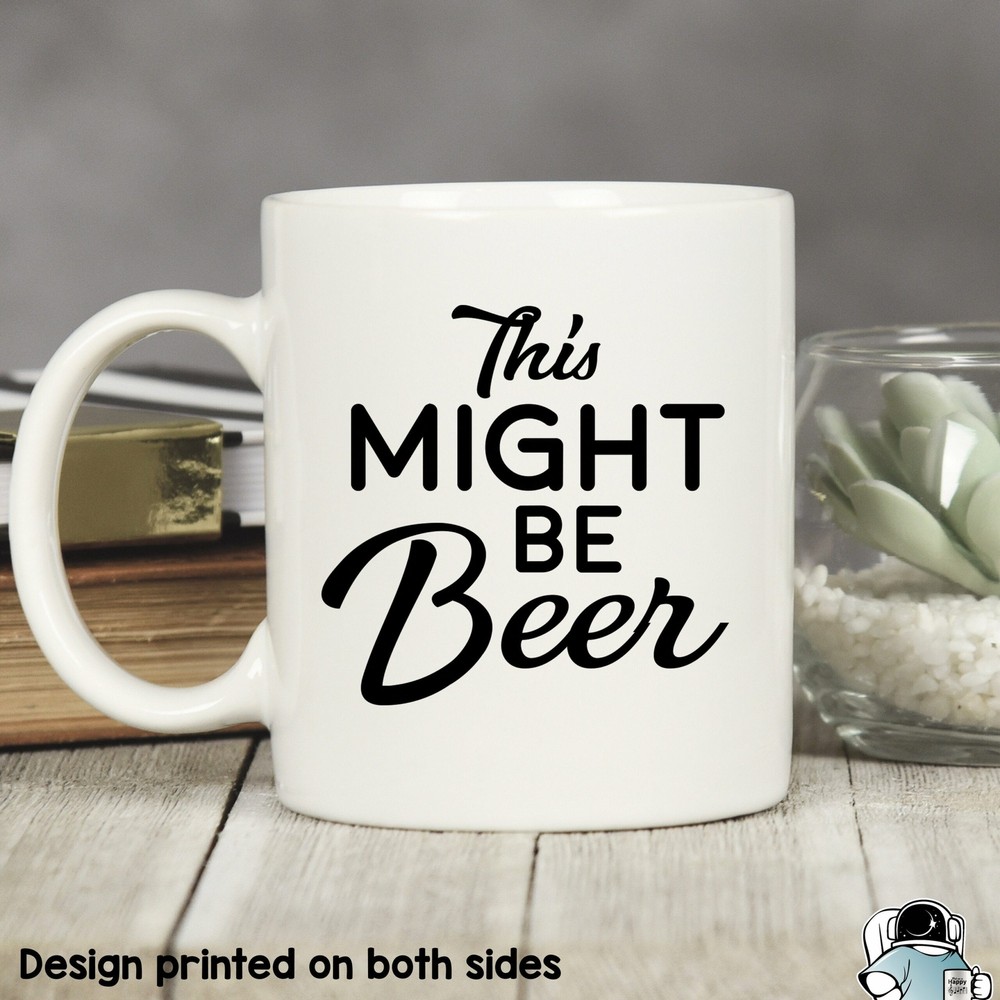 Funny Mugs Gift For Dad This Might Be Beer Mug Dad Mug Dad Coffee Mug Father's
