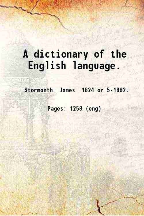 A dictionary of the English language [Hardcover]