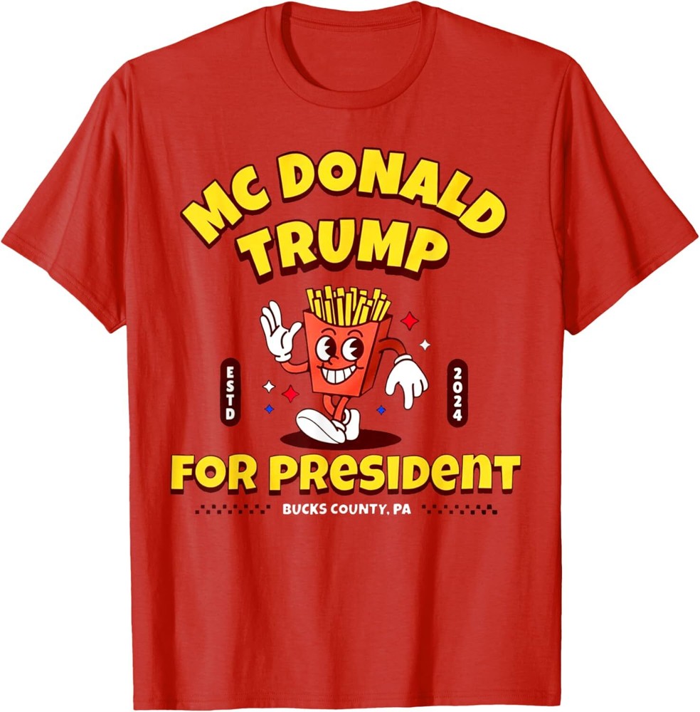 Funny McDonald Trump for President 2024 French Fries T-Shirt Hoodie
