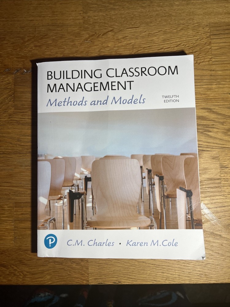 Building Classroom Management : Methods and Models by Karen Cole and C. Charles