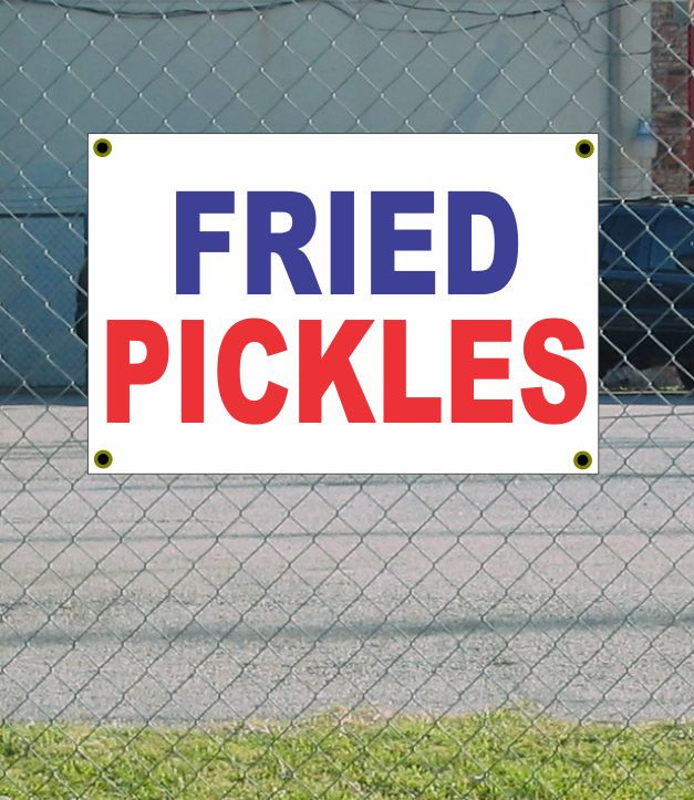 2x3 Fried Pickles Red White Blue Banner Sign Discount Price