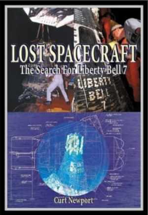Lost Spacecraft: The Search for Liberty Bell - Hardcover, by Newport Curt - Good