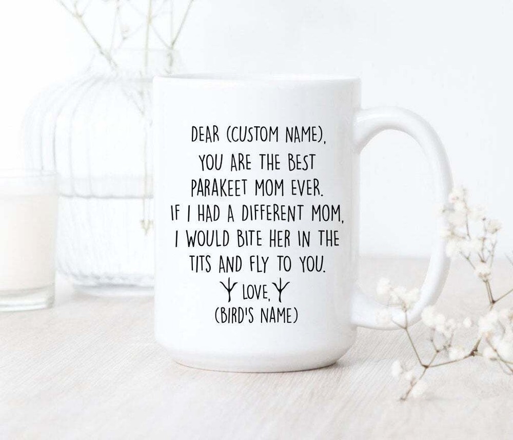 You Are The Best Parakeet Mom Ever Mug Parakeet Mom Mug Parakeet Mom Gift Best
