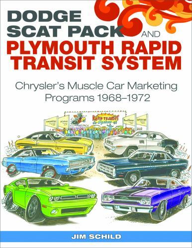 Dodge Scat Pack and Plymouth Rapid Transit System: Chrysler's Muscle Car Marketi