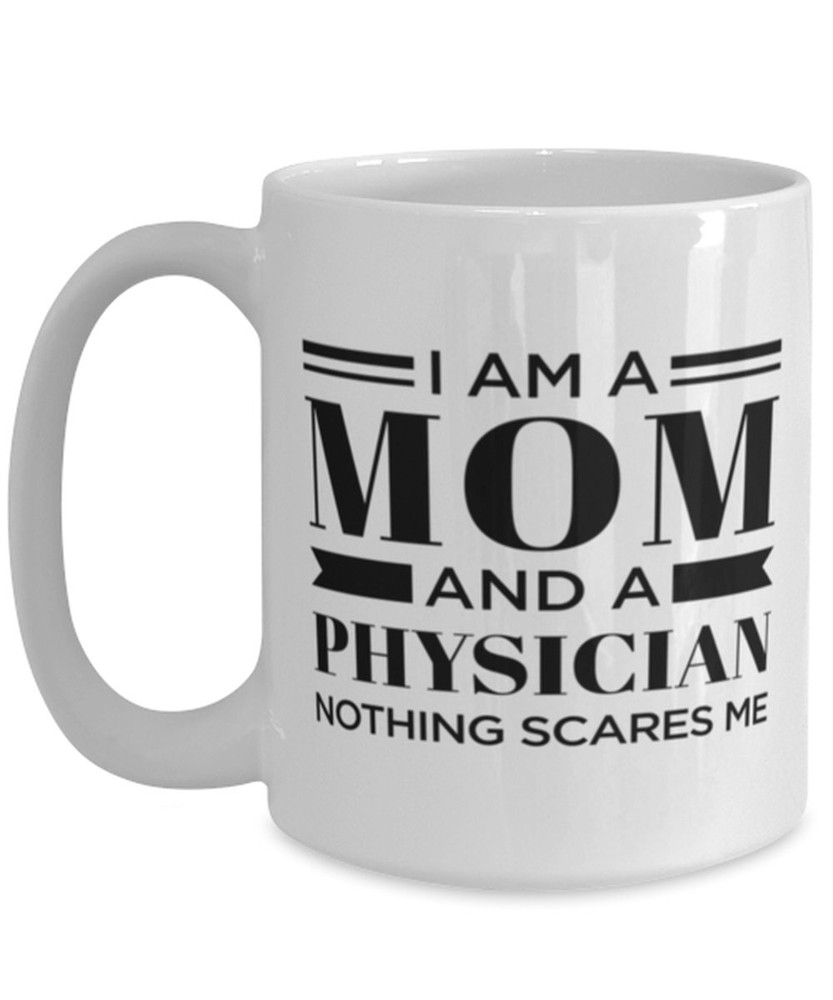 Physician Mom Mug Mothers Day Mug Funny Mug For Mom Mother Day Gift Mom Mom From