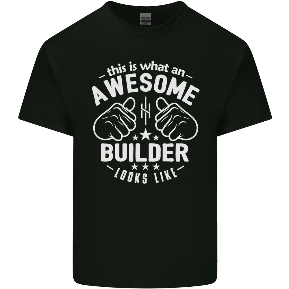 This Is What an Awesome Builder Looks Like Mens Cotton T-Shirt Tee Top