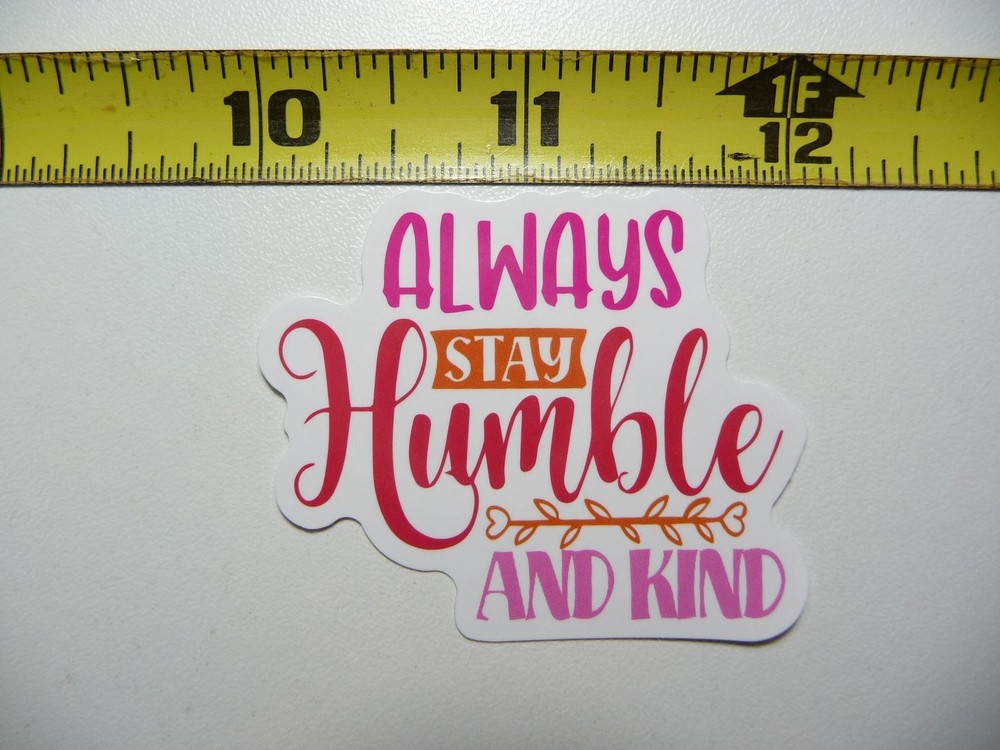 Humble and Kind Motivational Sticker Decal for Positive Vibes