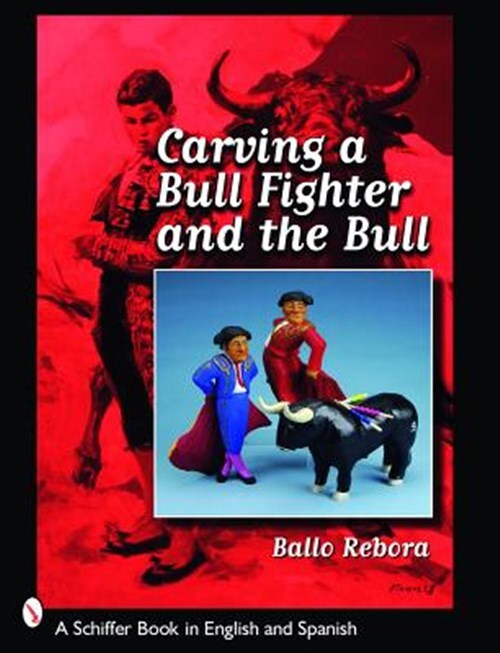 Carving a Bull Fighter & the Bull, Paperback by Rebora, Ballo, Brand New, Fre...
