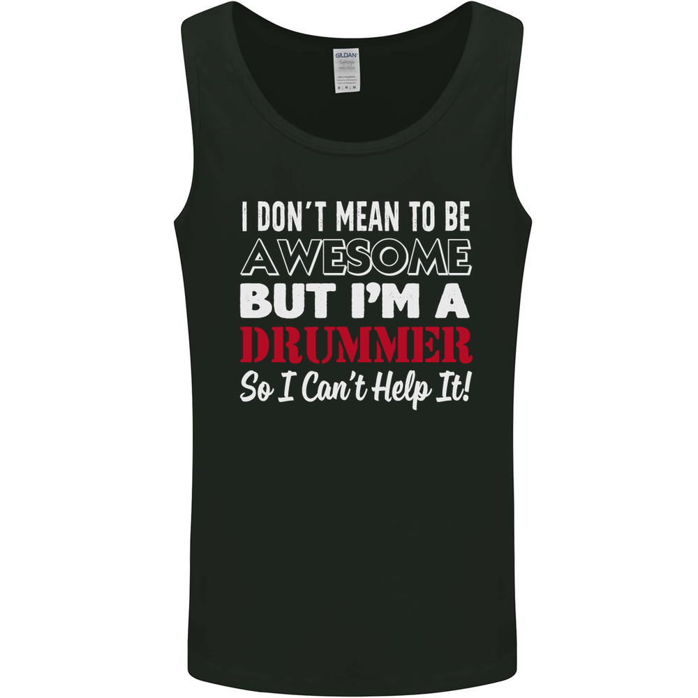 I Dont Mean Im a Drummer Drumming Drum Mens Vest Tank Top
