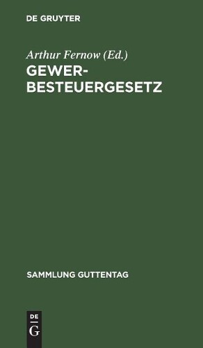 Gewerbesteuergesetz (Hardback) Sammlung Guttentag