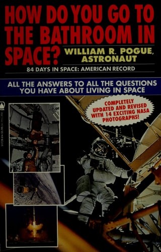 How Do You Go to the Bathroom in Space? by Pogue, William R., Acceptable Book