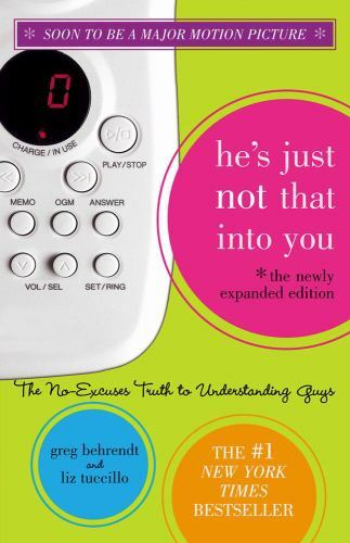 He's Just Not That Into You: The No-Excuses Truth to Understanding Guys (The New