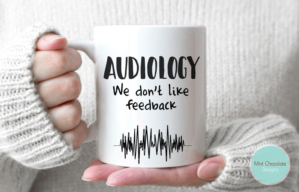Funny Audiologist Gift Mug for Audiology Graduation or Career