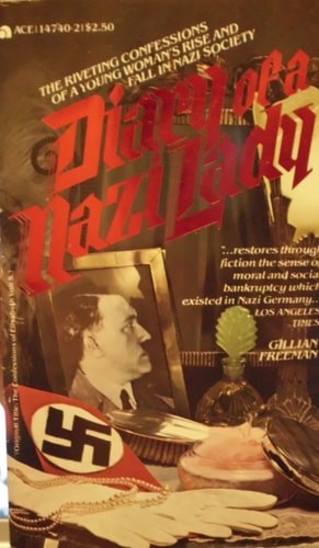 Diary of a Nazi Lady by FREEMAN GILLIAN, Acceptable Book