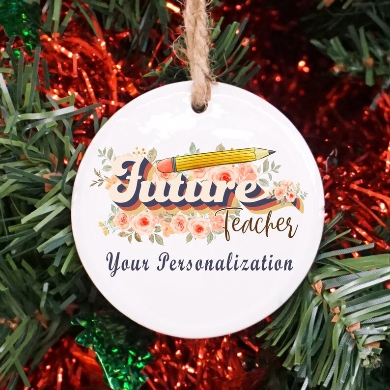 Future Teacher Christmas Ornament, Custom Student Teacher Ornament Gift, Cust...