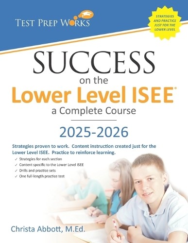 Christa B Abbott M Success on the Lower Level ISEE - A Complete Cou (Paperback)