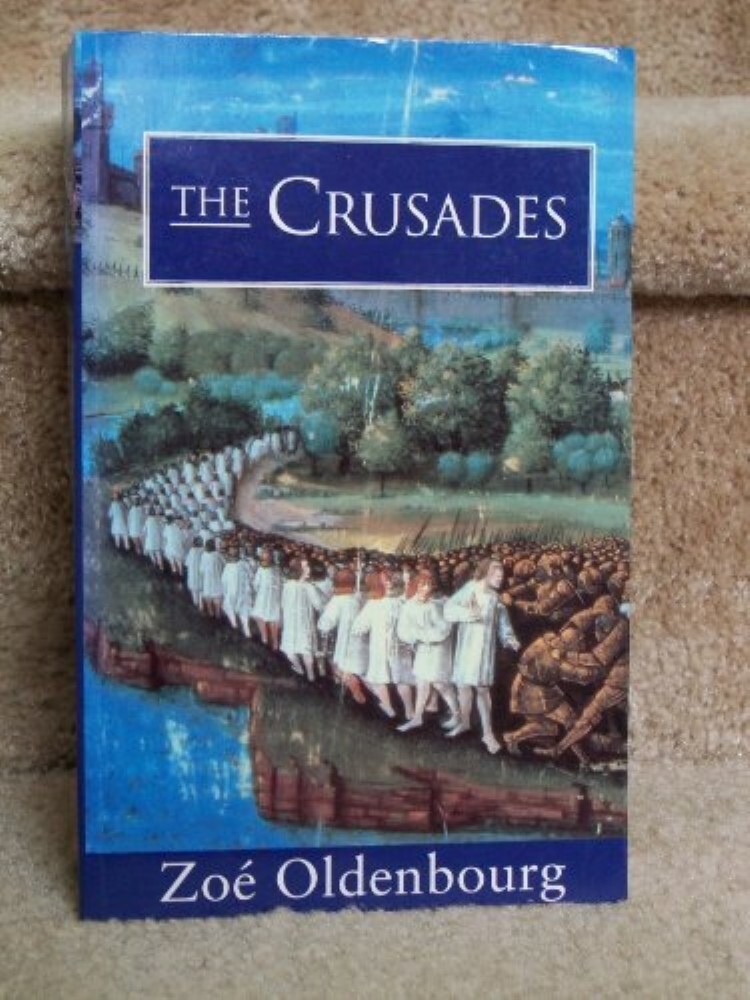 The Crusades - Zoe Oldenbourg