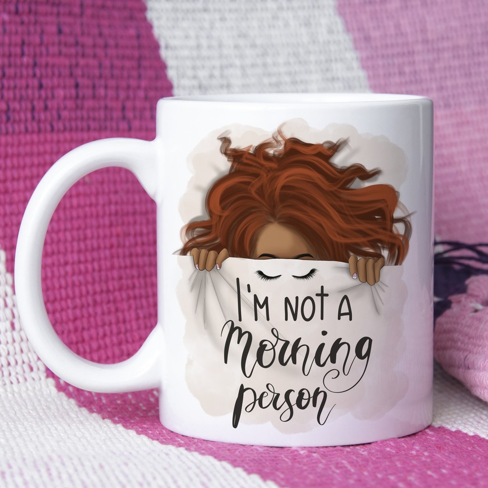 Im Not A Morning Person Mug Red Hair Dark Skin - Coffee Mug - White Coffee Mug