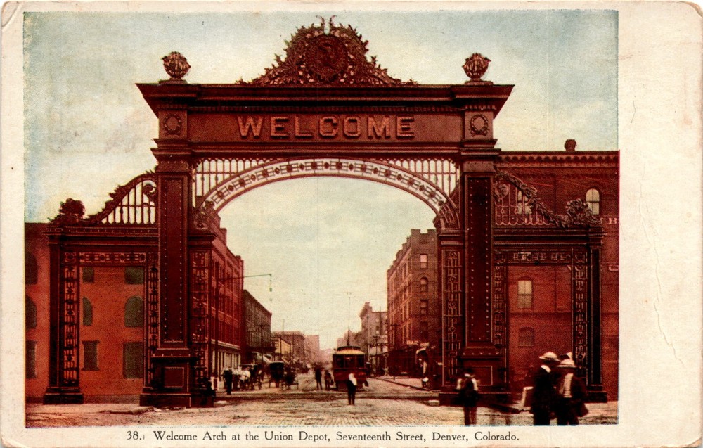 Welcome Arch, Union Depot, Seventeenth Street, Denver, Colorado Postcard
