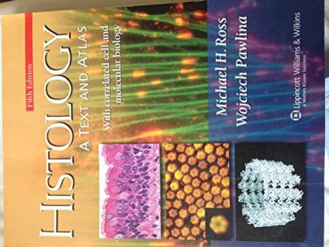 Histology: A Text And Atlas With - Paperback, by Ross Michael H.; - Very Good