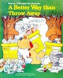 A better way than throw away (Rhyme time with the Rymons) by Simms, Susan Rose,