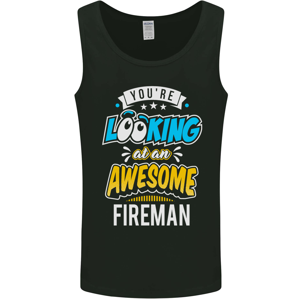 Youre Looking at an Awesome Fireman Mens Vest Tank Top