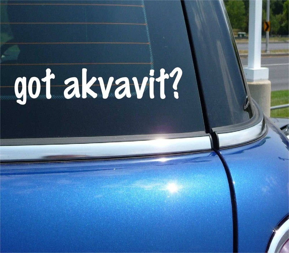 got akvavit? CAR DECAL BUMPER STICKER VINYL FUNNY JOKE WINDOW