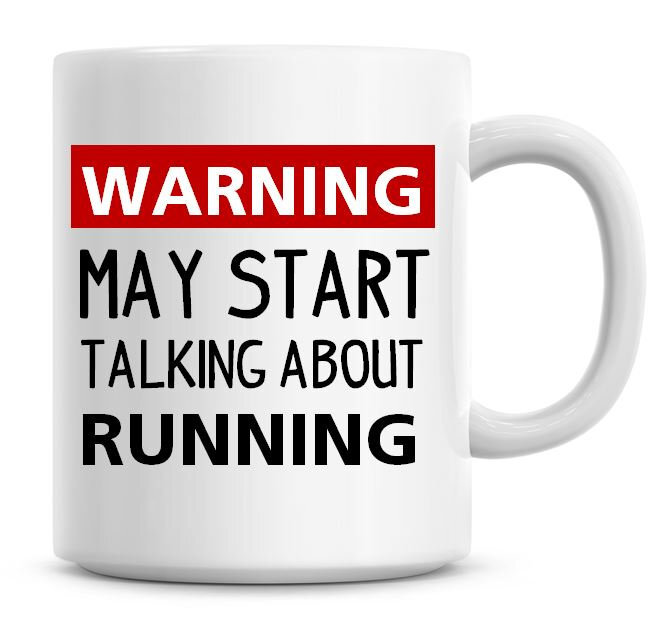 Funny Running Coffee Mug Warning May Start Talking About Running Humor  