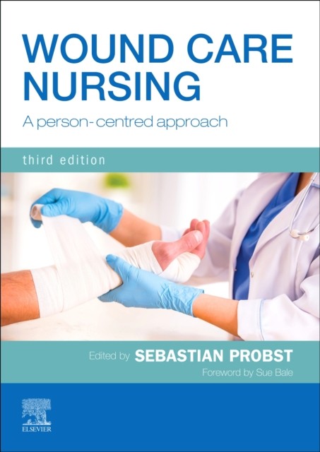 Wound Care Nursing by Sebastian Probst PAPERBACK 9780702079818