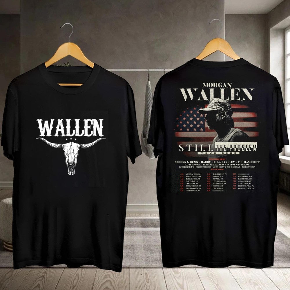 Morgan Wallen Still The Problem Tour 2026 T Shirt