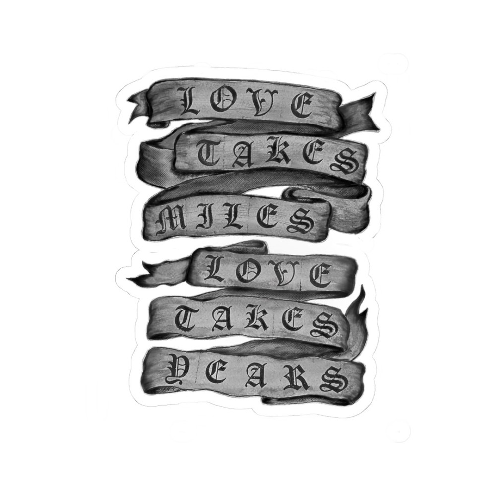 Love Takes Miles Love Takes Years sticker | Cameron Winter Kiss-Cut Sticker