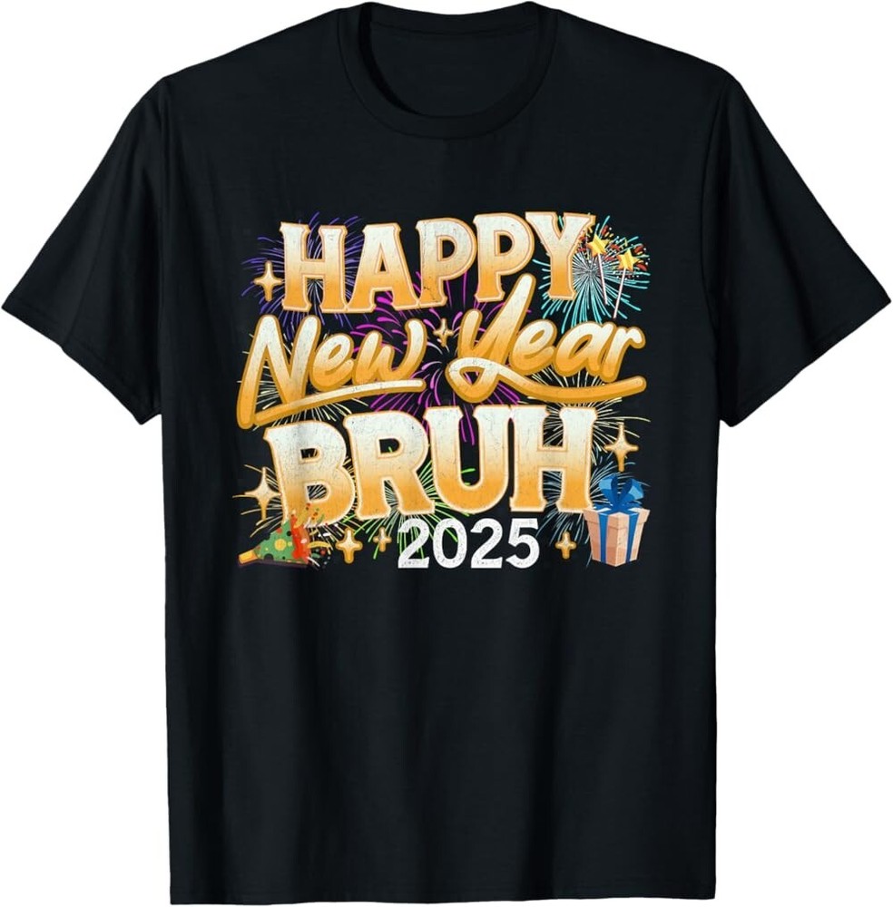 NYE Party Matching Family Happy New Year Bruh 2025 Tshirt, Not delivered by Xmas