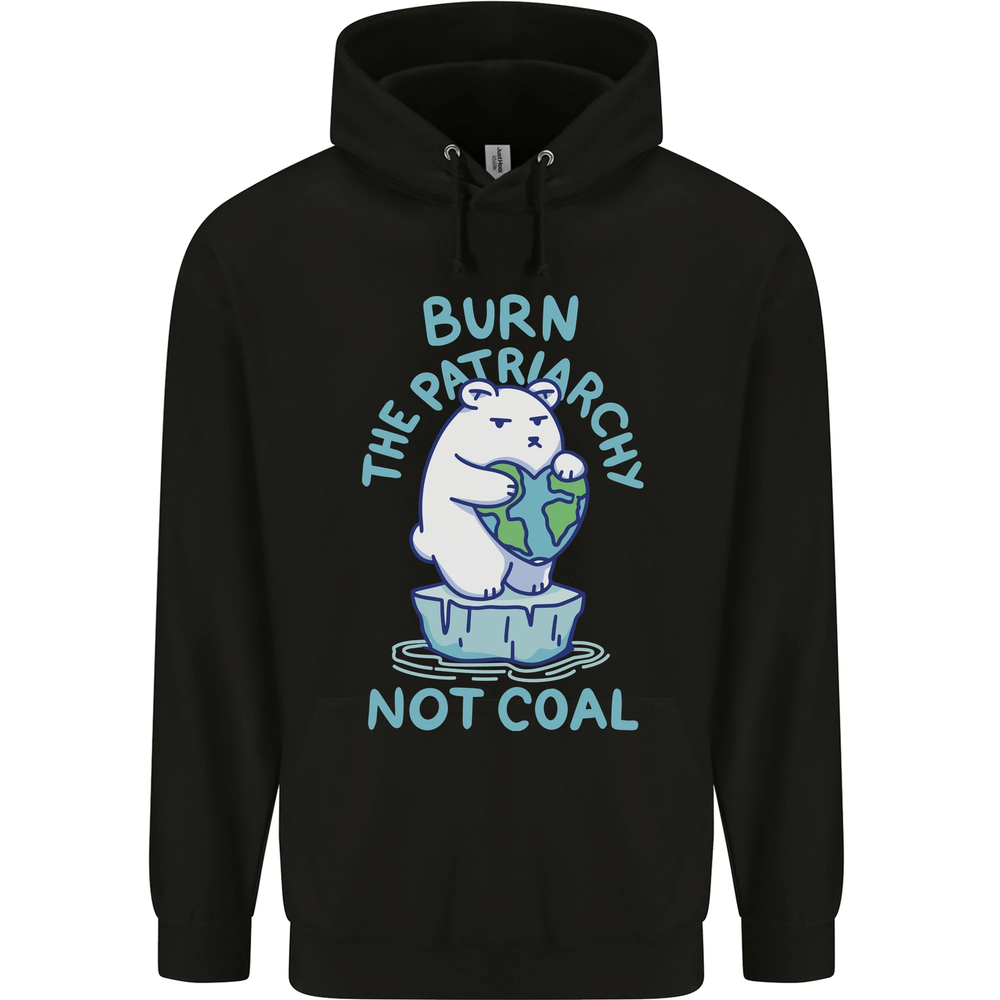 Environment Burn the Patriarchy Not Coal Mens 80% Cotton Hoodie