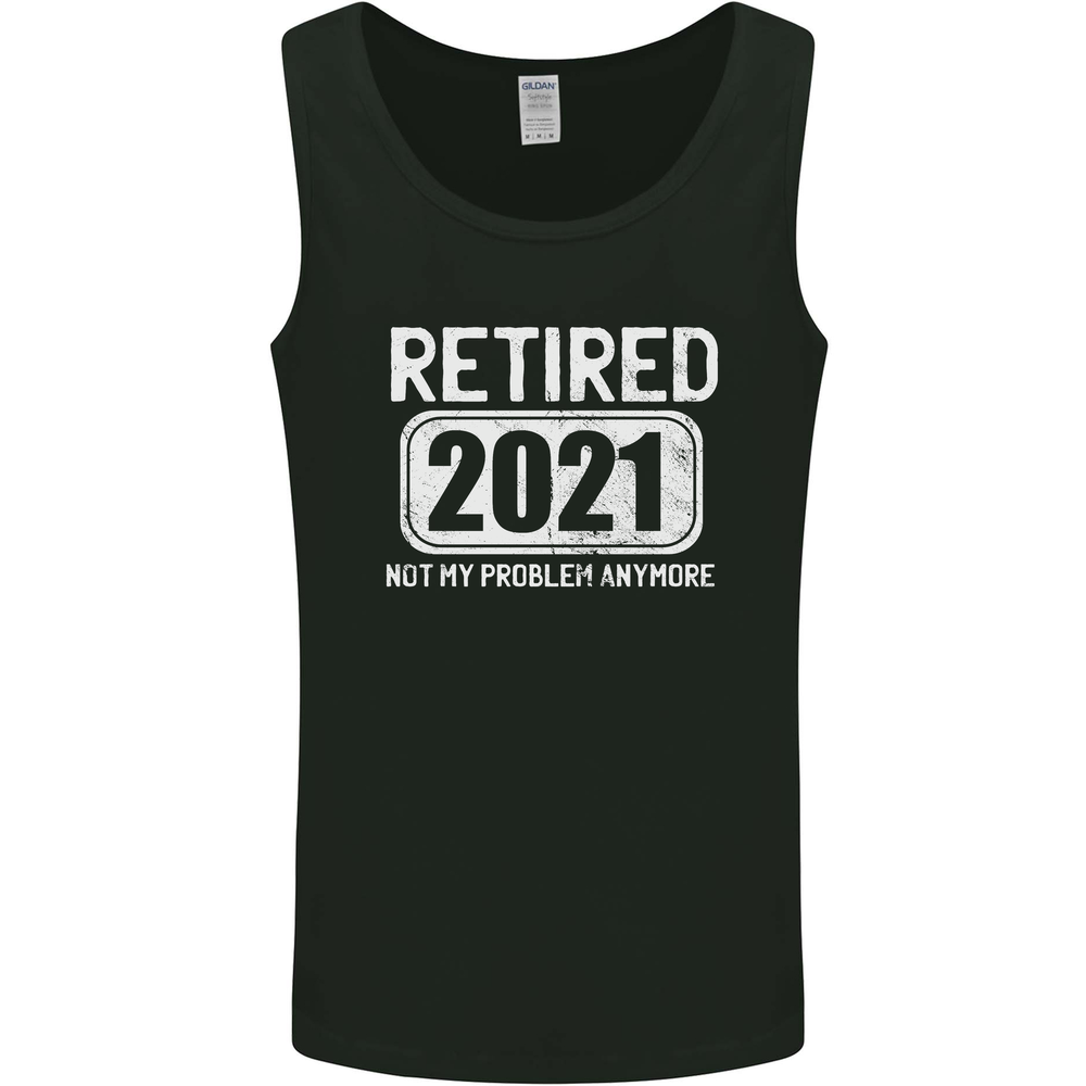 Not My Problem 2021 Retirement Retired Mens Vest Tank Top
