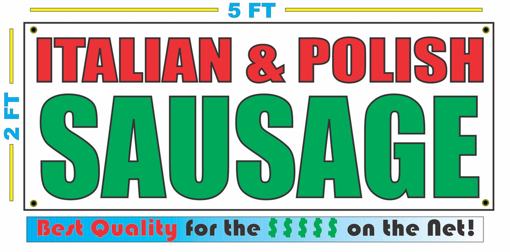 ITALIAN & POLISH SAUSAGE Banner Sign NEW Size Best Quality for The $$$ FAIR FOOD