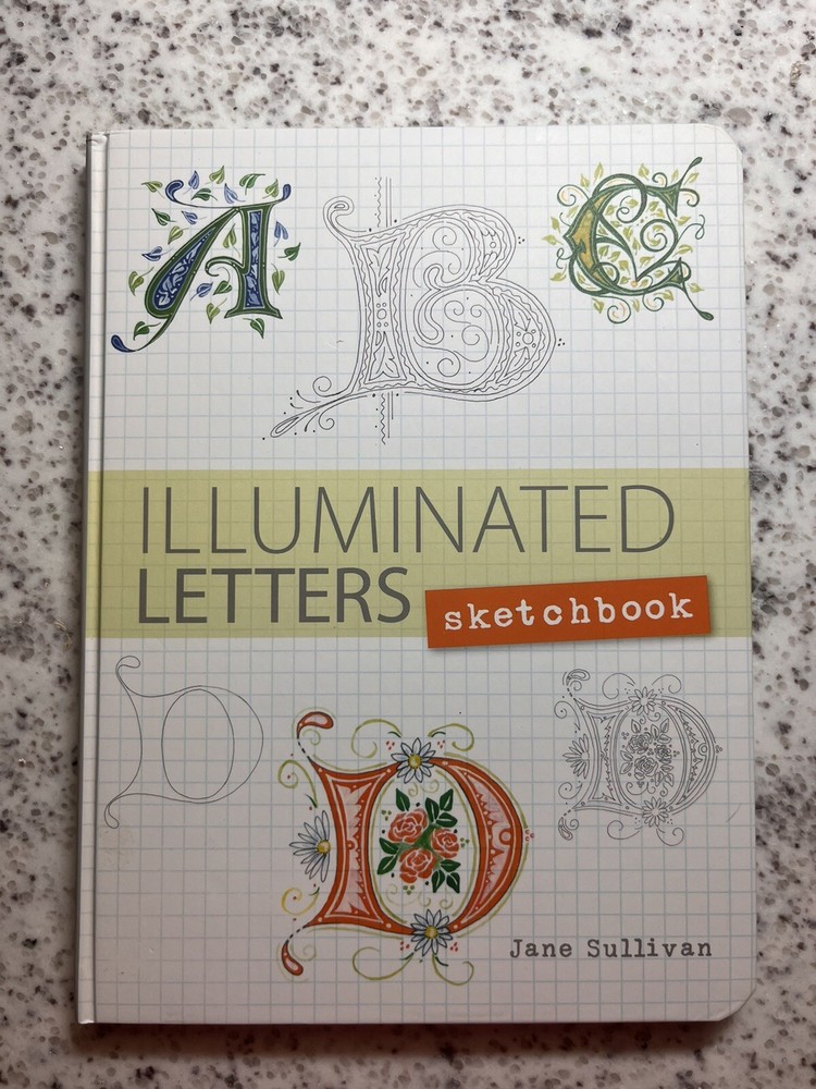 Illuminated Letters Sketchbook By Jane Sullivan Hardcover  *Never Used*
