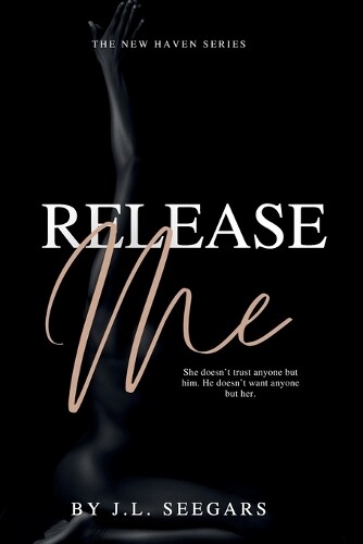 J L Seegars Release Me (Paperback)